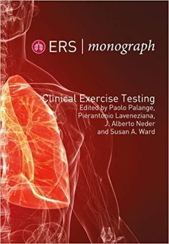 (eBook PDF)Clinical Exercise Testing (ERS Monograph 80) by Paolo Palange , Pierantonio Laveneziana , J. Alberto Neder , Susan A. Ward 