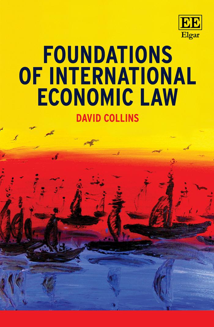 (eBook PDF)Foundations of International Economic Law by David Collins