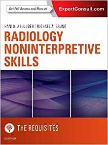 (eBook PDF)Radiology Noninterpretive Skills: The Requisites (Requisites in Radiology) 1st Edition by Hani H Abujudeh MD MBA FSIR FACR , Michael A. Bruno MD 