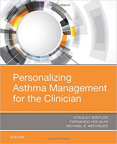 (eBook PDF)Personalizing Asthma Management for the Clinician by Stanley J. Szefler MD , Fernando Holguin , Michael E Wechsler 