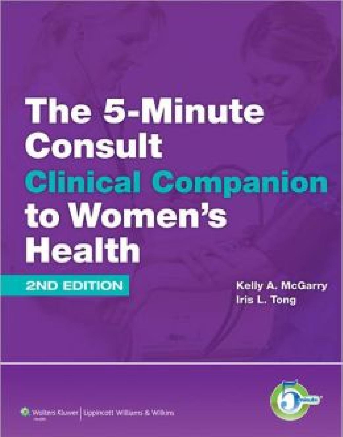 (eBook PDF)The 5-Minute Consult Clinical Companion to Women's Health 2nd Edition by Kelly A. McGarry