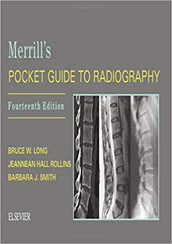 (eBook PDF)Merrill's Pocket Guide to Radiography E-Book 13e by Bruce W. Long MS RT(R)(CV) FASRT , Tammy Curtis PhD RT (R)(CT)(CHES) , Barbara J. Smith MS RT(R)(QM) FASRT FAEIRS 