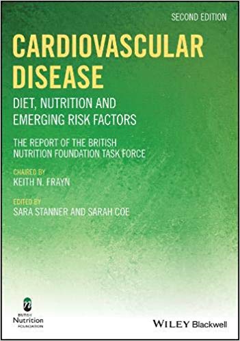 (eBook PDF)Cardiovascular Disease Diet, Nutrition and Emerging Risk Factors 2e by BNF (British Nutrition Foundation) , Sara Stanner , Sarah Coe , Keith N. Frayn 