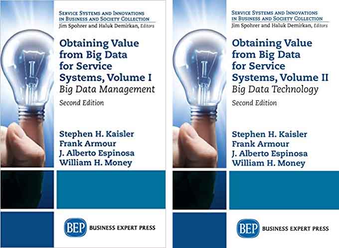 (eBook PDF)Obtaining Value From Big Data for Service Systems, Volume I and II, 2nd Edition by Stephen H. Kaisler , Frank Armour , J. Alberto Espinosa , William H. Money 