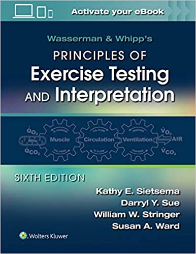 (eBook PDF)Wasserman & Whipp s Principles of Exercise Testing and Interpretation 6th Edition by Kathy E. Sietsema MD , Darryl Y. Sue MD , William W. Stringer MD , Susan Ward PhD 