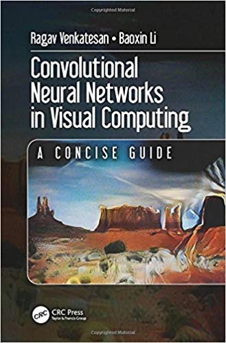 (eBook PDF)Convolutional Neural Networks in Visual Computing by Ragav Venkatesan , Baoxin Li 
