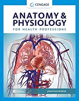 (eBook PDF)Anatomy & Physiology for Health Professions (Mindtap Course List) by Jonathan Bubb 