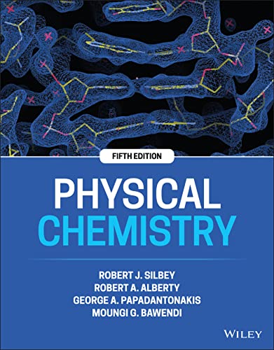 (eBook PDF)Physical Chemistry, 5th Edition by Robert J. Silbey,Robert A. Alberty