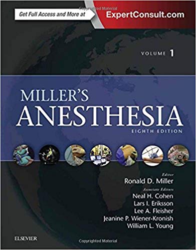 (eBook PDF)Miller s Anesthesia 8th by Ronald D. Miller MD MS , Lars I. Eriksson MD PhD FRCA , Lee A Fleisher MD FACC , Jeanine P. Wiener-Kronish MD , Neal H Cohen MD MS MPH , William L. Young MD 