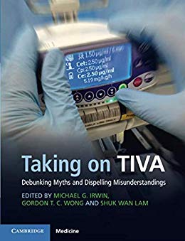 (eBook PDF)Taking on TIVA Debunking Myths and Dispelling Misunderstandings by Michael G. Irwin , Gordon T. C. Wong , Shuk Wan Lam 