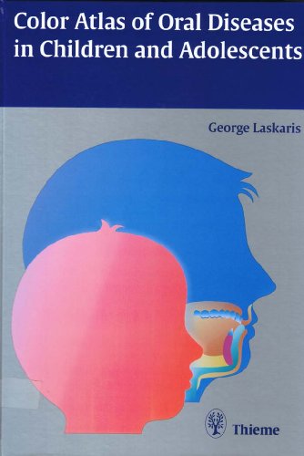 (eBook PDF)Color Atlas of Oral Diseases in Children and Adolescents by George Laskaris 