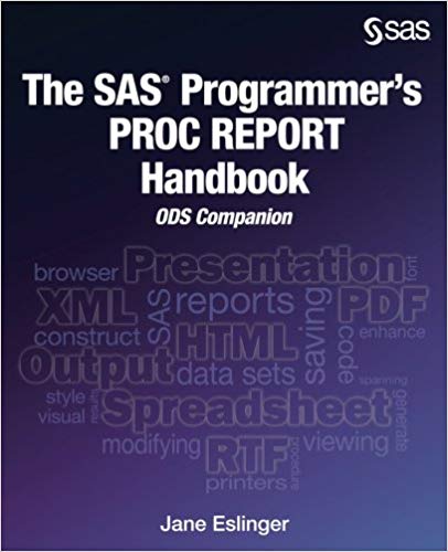 (eBook PDF)The SAS Programmers PROC REPORT Handbook ODS Companion by Jane Eslinger 