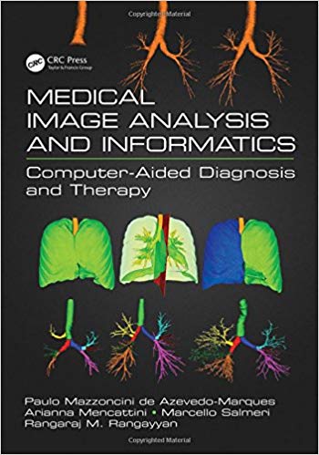 (eBook PDF)Medical Image Analysis and Informatics by Paulo Mazzoncini de Azevedo-Marques , Arianna Mencattini , Marcello Salmeri , Rangaraj M. Rangayyan 