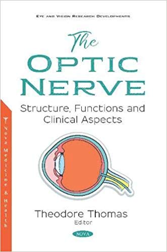 (eBook PDF)The Optic Nerve Structure, Functions and Clinical Aspects by Theodore Thomas 