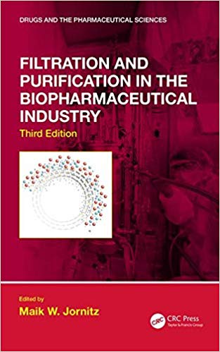 (eBook PDF)Filtration and Purification in the Biopharmaceutical Industry, Third Edition by Maik W. Jornitz 