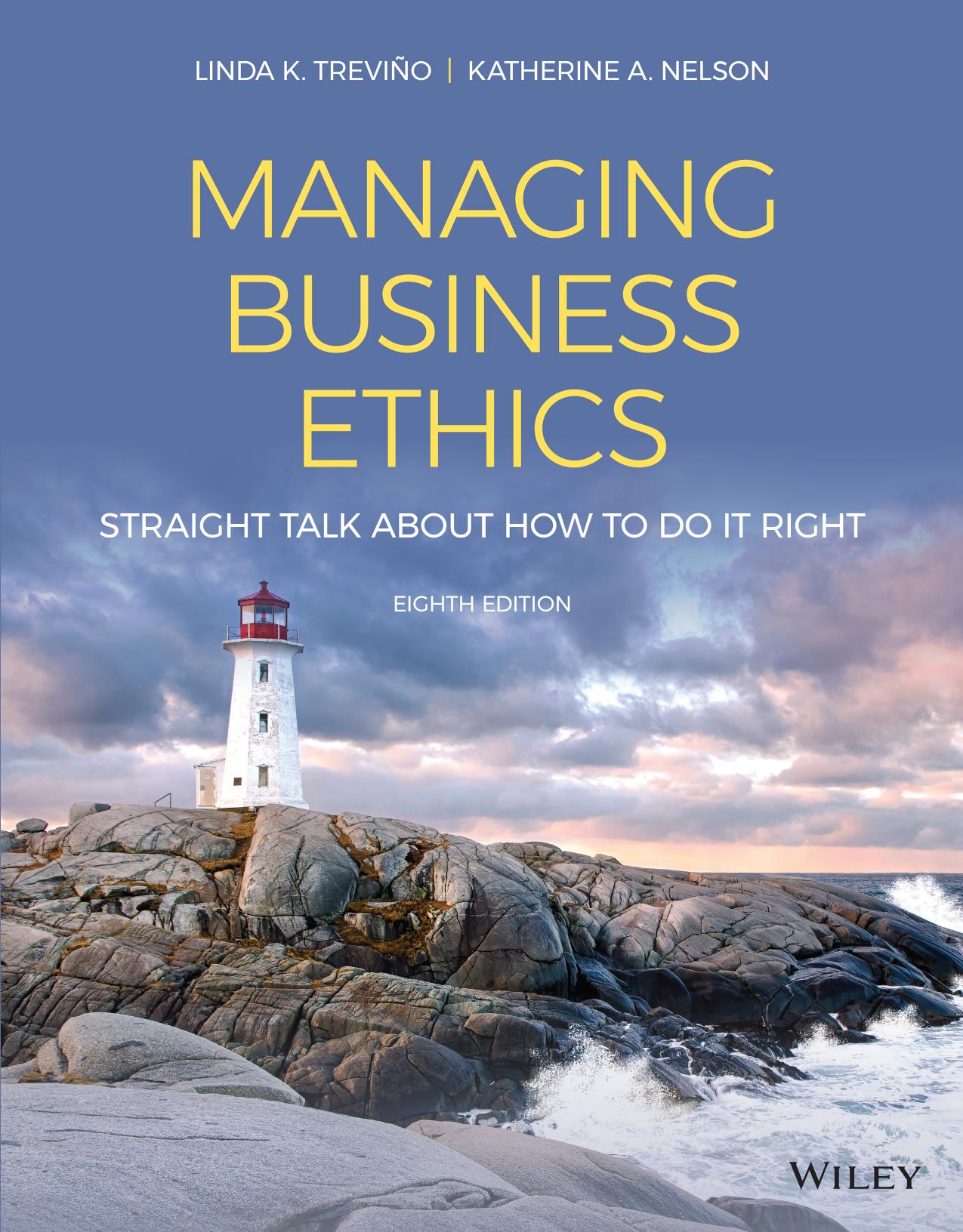 (eBook PDF)Managing Business Ethics Straight Talk about How to Do It Right 8th by  Linda K. Trevino , Katherine A. Nelson