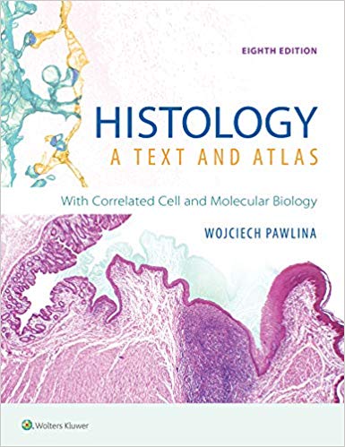 (eBook PDF)Histology: A Text and Atlas With Correlated Cell and Molecular Biology, 8th Edition by Wojciech Pawlina MD Faaa ,  Michael H Ross PhD 