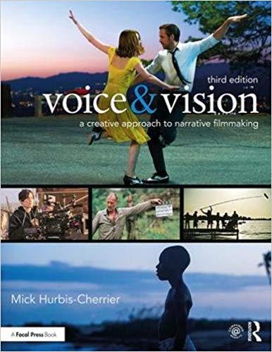 (eBook PDF)Voice and Vision: A Creative Approach to Narrative Filmmaking 3e by Mick Hurbis-Cherrier 
