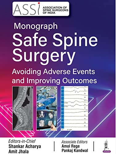 (eBook PDF)ASSI Monograph Safe Spine Surgery by Pankaj Acharya, Shankar; Jhala, Amit; Rege, Amol; Kandwal