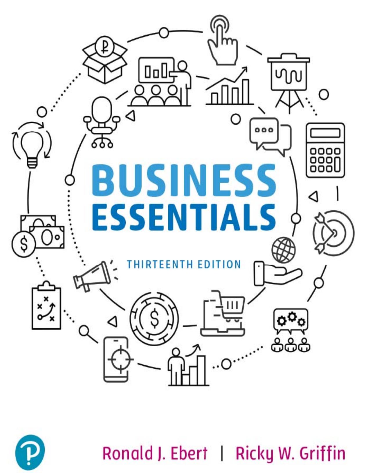 (eBook PDF)Business Essentials 13th Edition by Ronald J. Ebert,Ricky W. Griffin