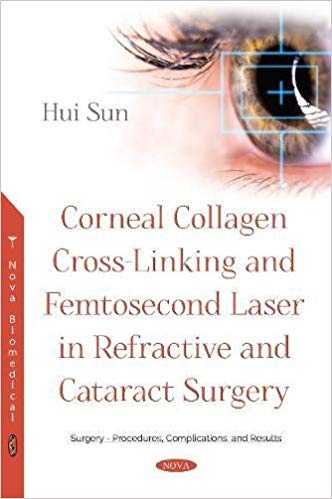 (eBook PDF)Corneal Collagen Cross-linking and Femtosecond Laser in Refractive and Cataract Surgery by Hui Sun 