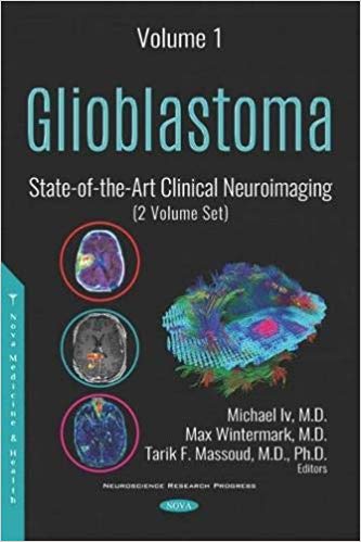 (eBook PDF)Glioblastoma State-of-the-Art Clinical Neuroimaging 2 Volume Set by Michael IV , Tarik F. Massoud , Max Wintermark 