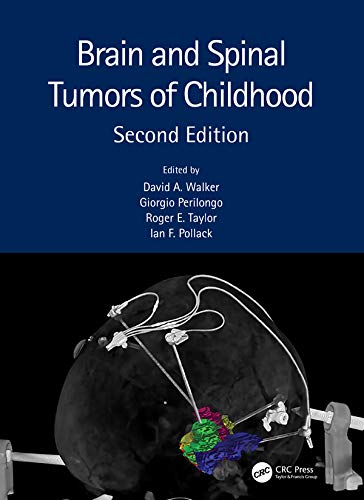 (eBook PDF)Brain and Spinal Tumors of Childhood 2nd Edition by David A. Walker , Giorgio Perilongo , Roger E. Taylor , Ian F. Pollack 