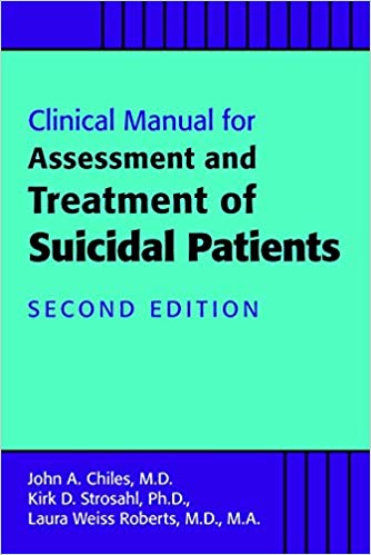 (eBook PDF)Clinical Manual for Assessment and Treatment of Suicidal Patients Second Edition by John A. Chiles , Kirk D. Strosahl , Laura Weiss Roberts 