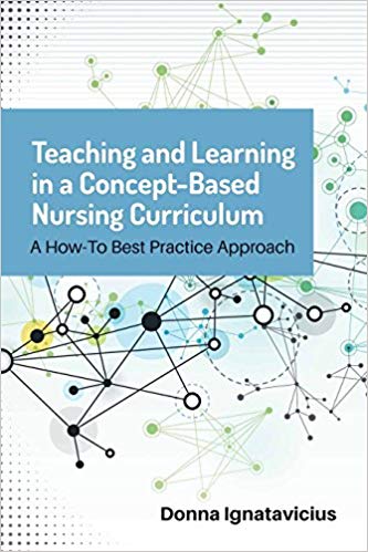 (eBook PDF)Teaching and Learning in a Concept-Based Nursing Curriculum by Donna Ignatavicius 