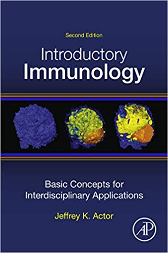 (eBook PDF)Introductory Immunology, Basic Concepts for Interdisciplinary Applications 2nd Edition by Jeffrey K. Actor