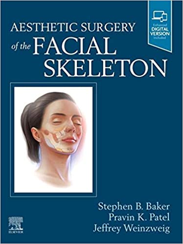 (eBook PDF)Aesthetic Surgery of the Facial Skeleton by Stephen B Baker , Pravin K Patel , Jeffrey Weinzweig 