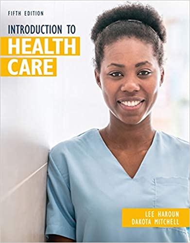 (eBook PDF)Introduction to Health Care 5th Edition by Lee Haroun , Dakota Mitchell 