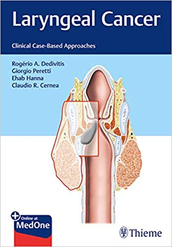 (eBook PDF)Laryngeal Cancer: Clinical Case-Based Approaches by Rogerio Dedivitis , Giorgio Peretti , Ehab Hanna , Claudio Roberto Cernea 