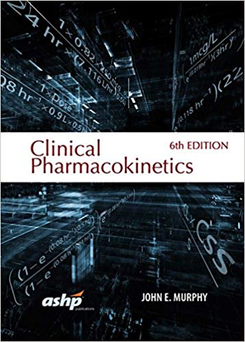 (eBook PDF)Clinical Pharmacokinetics, 6th Edition (John E. Murphy) + 5e by American Society of Health-System Pharmacists 