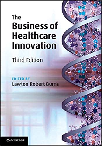 (eBook PDF)The Business of Healthcare Innovation 3rd Edition  by Lawton Robert Burns