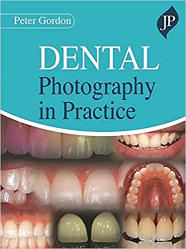 (eBook PDF)Dental Photography in Practice by Peter Gordon
