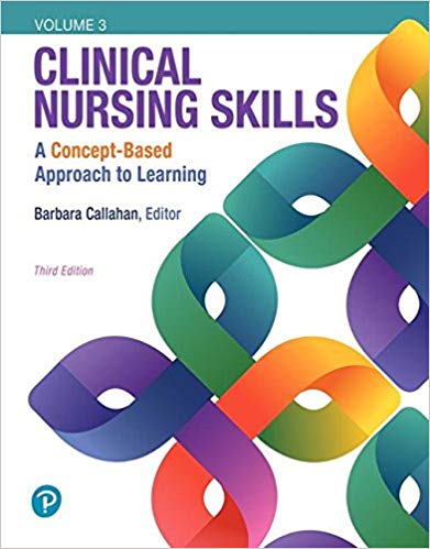 (eBook PDF)Clinical Nursing Skills: A Concept-Based Approach, Volume III, 3rd Edition by Barbara Callahan 