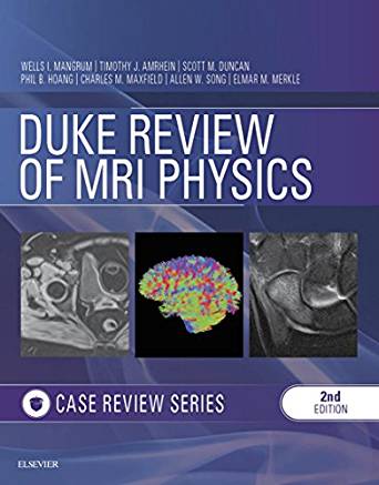 (eBook PDF)Duke Review of MRI Principles - Case Review Series, 2nd Edition E-Book by Wells Mangrum MD , Quoc Bao Hoang MD , Tim J Amrhein MD 