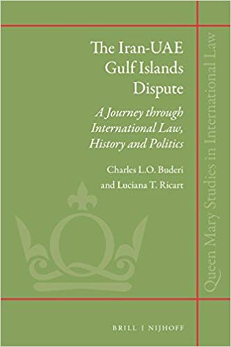 (eBook PDF)The Iran-UAE Gulf Islands Dispute (Queen Mary Studies in International Law) by Charles L.Q. Buderi, Luciana T. Ricart