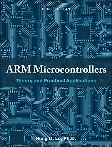 (eBook PDF)ARM Microcontrollers Theory and Practical Applications by Hung Le 