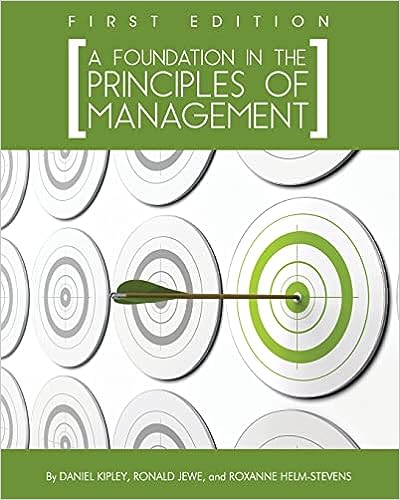 (eBook PDF)A Foundation in the Principles of Management by Daniel Kipley , Ronald Jewe