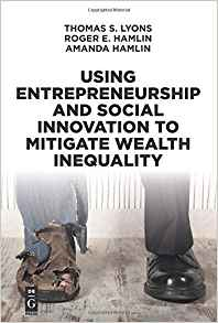 (eBook PDF)Using Entrepreneurship and Social Innovation to Mitigate Wealth by Thomas S. Lyons ,  Roger E. Hamlin ,  Amanda Hamlin 