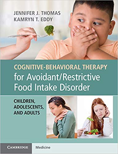 (eBook PDF)Cognitive-Behavioral Therapy for Avoidant Restrictive Food Intake Disorder by Jennifer J. Thomas , Kamryn T. Eddy 