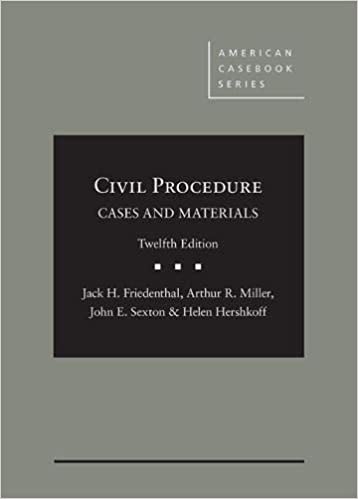 (eBook PDF)Friedenthal, Miller, Sexton, and Hershkoff s Civil Procedure Cases and Materials 12th Edition by John Sexton,Helen Hershkoff,Jack Friedenthal, Arthur Miller