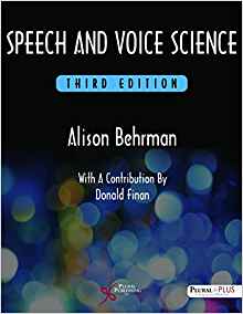 (eBook PDF)Speech and Voice Science, Third Edition by Alison Behrman 