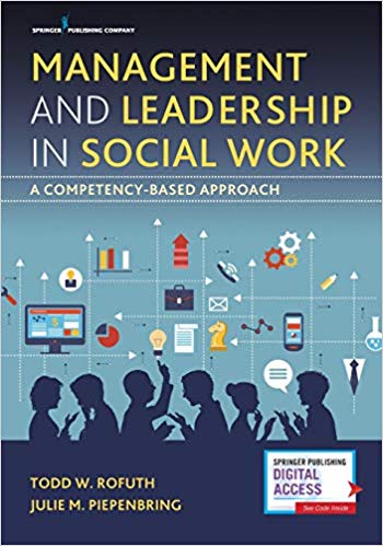(eBook PDF)Management and Leadership in Social Work by Dr. Todd W. Rofuth DSW , Julie Piepenbring PhD LCSW 