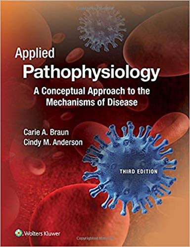 (eBook PDF)Applied Pathophysiology - A Conceptual Approach to the Mechanisms of Disease, 3e by Carie Braun , Cindy Anderson 