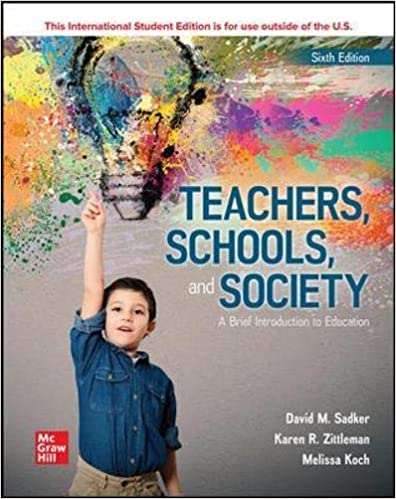 (eBook PDF)ISE EBook Teachers, Schools, and Society A Brief Introduction to Education 6E by David M. Sadker,Karen Zittleman,Melissa Koch