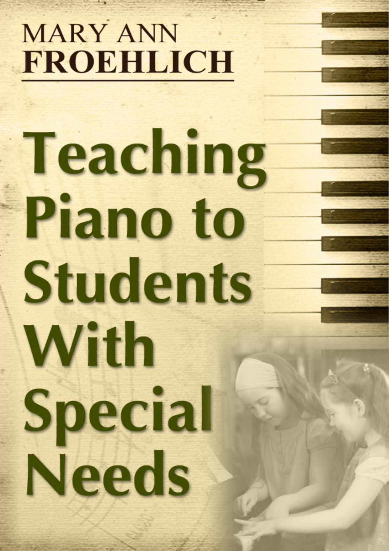(eBook PDF)Teaching Piano to Students With Special Needs by Mary Ann Froehlich