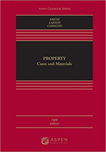 (eBook EPUB)Property CASES AND MATERIALS 5th Edition by James Charles Smith,Edward J. Larson,John Copeland Nagle,Alejandro Camacho